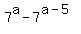 7%5Ea+-+7%5E%28a-5%29