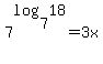 7%5Elog%287%2C18%29=3x