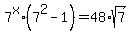 7%5Ex%2A%287%5E2-1%29=48%2Asqrt%287%29