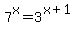 7%5Ex=3%5E%28x%2B1%29