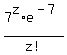 7%5Ez%2Ae%5E%28-7%29%2Fz%21