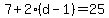 7+%2B+2%2A%28d-1%29+=+25
