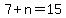 7+%2B+n+=+15