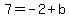 7+=+-2%2Bb