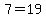 7+=+19