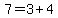 7+=+3+%2B+4