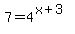7+=+4%5E%28x%2B3%29