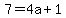 7+=+4a%2B1