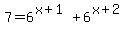7+=+6%5E%28x%2B1%29+%2B+6%5E%28x%2B2%29