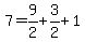 7+=+9%2F2%2B3%2F2%2B1