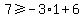 7+%3E=+-3%2A1+%2B+6