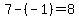 7+-+%28-1%29+=+8