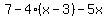 7+-+4%28x+-+3%29+-+5x