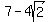7+-+4sqrt%282%29++