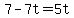 7+-+7t+=+5t