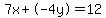 7+x+%2B+-4+y+=+12