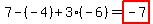 7-%28-4%29%2B3%28-6%29=highlight%28-7%29
