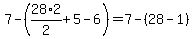 7-%2828%2A2%2F2%2B5-6%29=7-%2828-1%29
