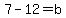 7-12+=+b