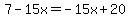 7-15x=-15x%2B20