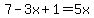 7-3x%2B1=5x