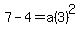 7-4=a%283%29%5E2
