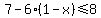 7-6%281-x%29%3C=8
