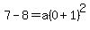 7-8=a%280%2B1%29%5E2