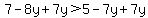 7-8y%2B7y%3E5-7y%2B7y