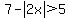 7-abs%282x%29%3E5