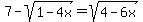 7-sqrt%281-4x%29=sqrt%284-6x%29