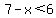 7-x+%3C+6