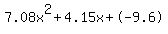 7.08x%5E2%2B4.15x%2B-9.6