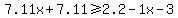7.11x%2B7.11%3E=2.2-1x-3