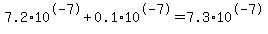 7.2%2A10%5E-7%2B0.1%2A10%5E-7=7.3%2A10%5E-7