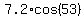 7.2%2Acos%2853%29