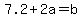 7.2%2B2a=b