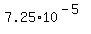 7.25+%2A+10%5E%28-5%29
