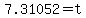 7.31052=t