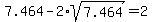 7.464-2%2Asqrt%287.464%29+=+2
