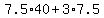 7.5%2A40%2B3%2A7.5