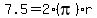 7.5+=+2%2A%28pi%29%2Ar