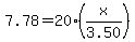 7.78+=+20+%2A+%28+x+%2F+3.50%29