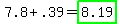 7.8%2B.39=highlight_green%288.19%29