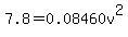 7.8=0.08460v%5E2