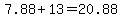 7.88%2B13=20.88