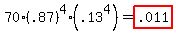 70%28.87%29%5E4%28.13%5E4%29=+highlight%28.011%29