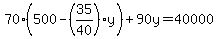 70%28500-%2835%2F40%29y%29%2B90y=40000
