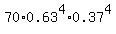 70%2A0.63%5E4%2A0.37%5E4