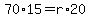 70%2A15=r%2A20